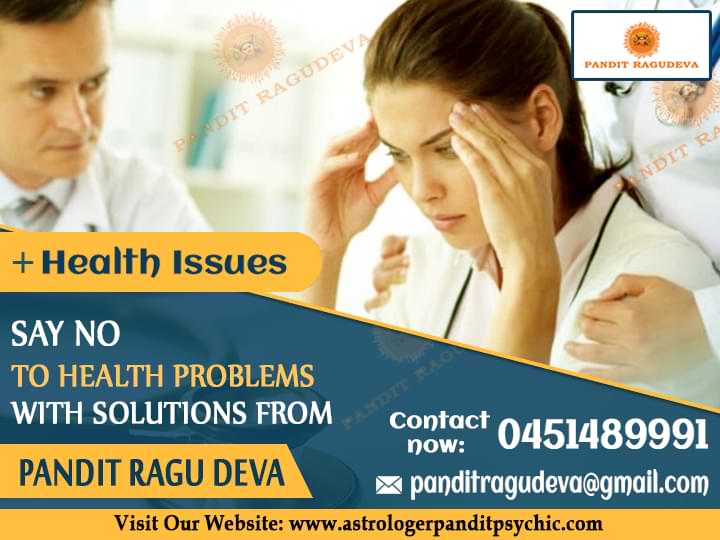 Say No to Health Problems With Solutions From Pandit Ragudeba